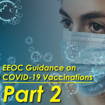 EEOC Guidance on COVID-19 Vaccinations: Part 2 – ADA and Title VII Issues Regarding Mandatory Vaccinations