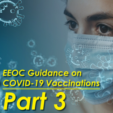 EEOC Guidance on COVID-19 Vaccinations: Part 3 – Title II of the Genetic Information Nondiscrimination Act (GINA) and Vaccinations