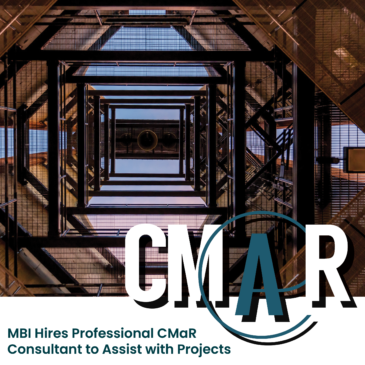 MBI Hires Professional CMaR Consultant to Assist with Projects